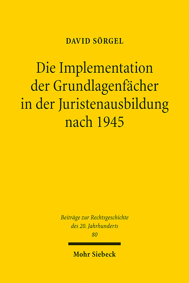 Die Implementation der Grundlagenfächer in der Juristenausbildung nach 1945 main product photo