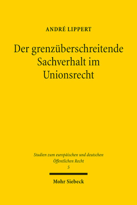 Der grenzüberschreitende Sachverhalt im Unionsrecht