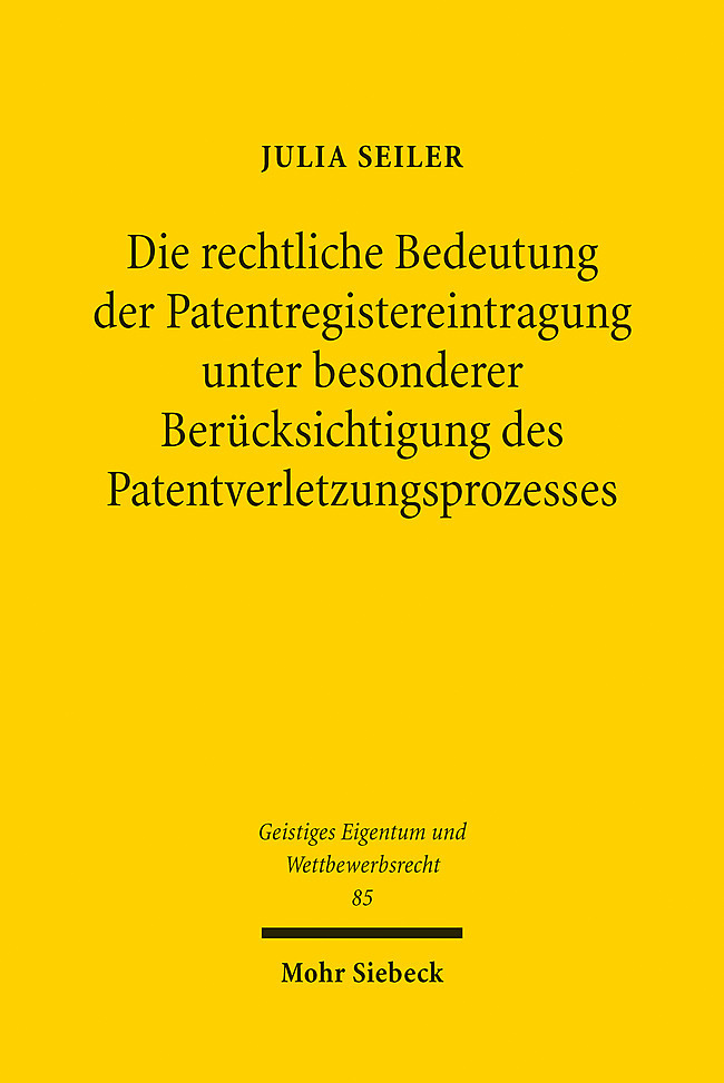 Die rechtliche Bedeutung der Patentregistereintragung unter besonderer Berücksichtigung des Patentverletzungsprozesses main product photo