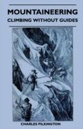 Mountaineering - Climbing Without Guides