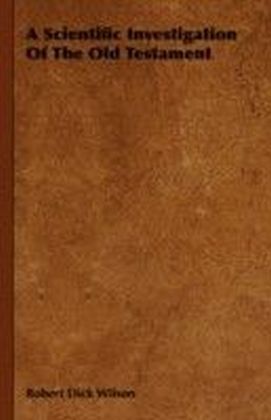 Scientific Investigation Of The Old Testament