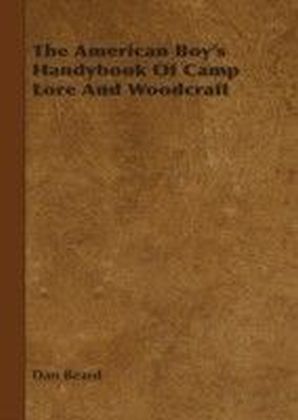 American Boy's Handybook Of Camp Lore And Woodcraft