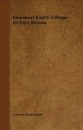 Immanuel Kant's Critique Of Pure Reason