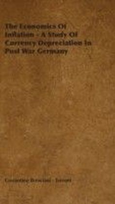 Economics Of Inflation - A Study Of Currency Depreciation In Post War Germany