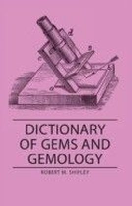 Dictionary Of Gems And Gemology