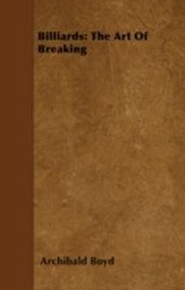 Billiards: The Art Of Breaking