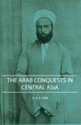 Arab Conquests In Central Asia