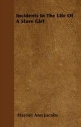 Incidents In The Life Of A Slave Girl