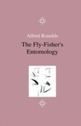Fly-Fisher's Entomology - Illustrated By Coloured Representations Of The Natural And Artificial Insect - And Accompanied By A Few Observations And Instructions Relative To Trout-And-Grayling Fishing