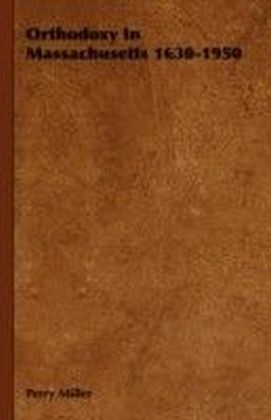 Orthodoxy In Massachusetts 1630-1950 main product photo