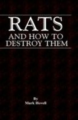 Rats And How To Destroy Them (Traps And Trapping Series - Vermin & Pest Control)