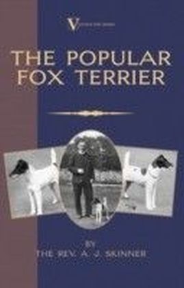 Popular Fox Terrier (Vintage Dog Books Breed Classic - Smooth Haired + Wire Fox Terrier)