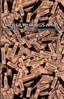 Thereby Hangs A Tale - Stories Of Curious Word Origins
