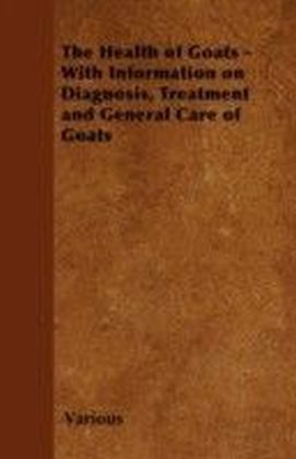 Health of Goats - With Information on Diagnosis, Treatment and General Care of Goats main product photo