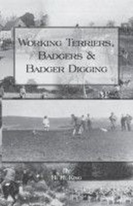 WORKING TERRIERS, BADGERS AND BADGER DIGGING (HISTORY OF HUNTING SERIES) main product photo
