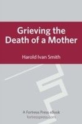 Grieving the Death of a Mother