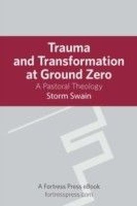 Trauma and Transformation at Ground Zero