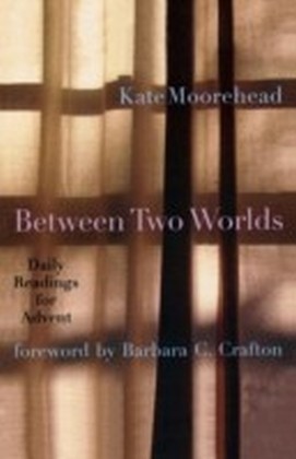 Between Two Worlds