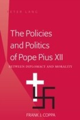 Policies and Politics of Pope Pius XII