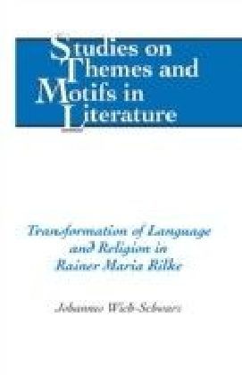 Transformation of Language and Religion in Rainer Maria Rilke main product photo