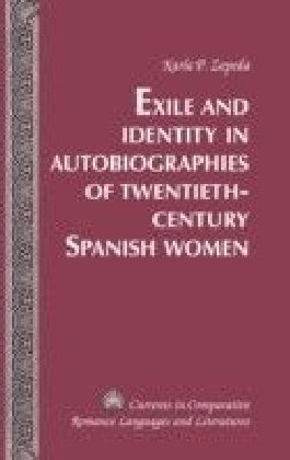 Exile and Identity in Autobiographies of Twentieth-Century Spanish Women main product photo