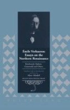 Emile Verhaeren: Essays on the Northern Renaissance