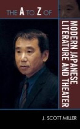 A to Z of Modern Japanese Literature and Theater