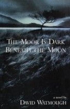 Moor is Dark Beneath the Moon