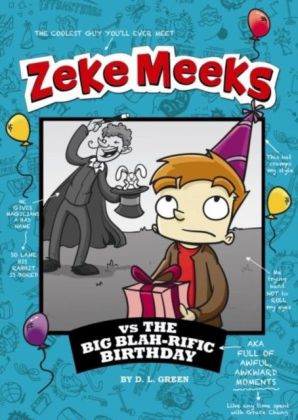 Zeke Meeks vs the Big Blah-rific Birthday