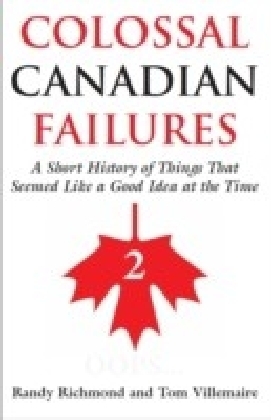 Colossal Canadian Failures 2