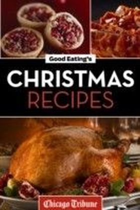 Good Eating's Christmas Recipes