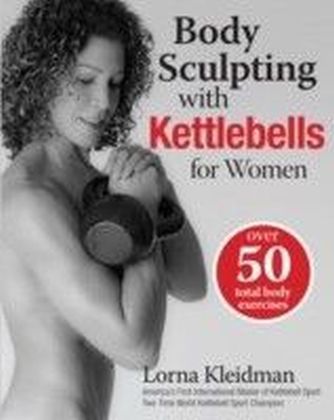Body Sculpting with Kettlebells for Women
