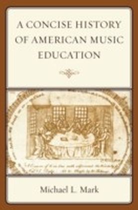 Concise History of American Music Education