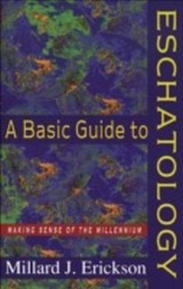 A Basic Guide to Eschatology