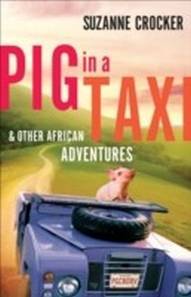 Pig in a Taxi and Other African Adventures main product photo