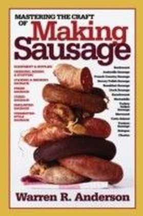 Mastering the Craft of Making Sausage