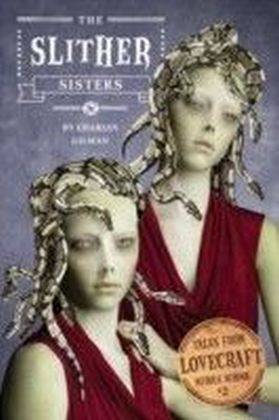 Tales from Lovecraft Middle School - The Slither Sisters