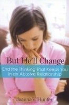 But He'll Change