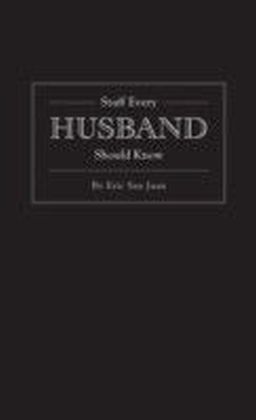 Stuff Every Husband Should Know
