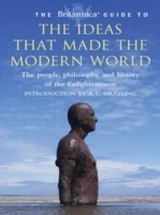 Britannica Guide to the Ideas that Made the Modern World