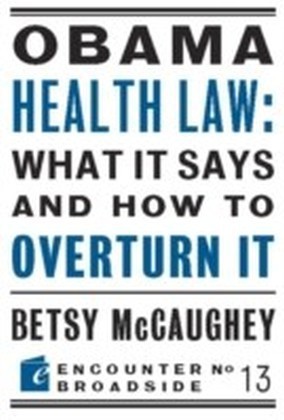 Obama Health Law: What It Says and How to Overturn It