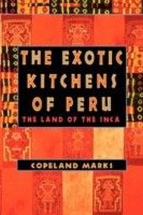 Exotic Kitchens of Peru