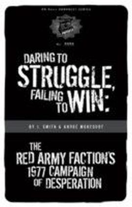 Daring To Struggle, Failing To Win