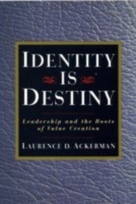 Identity Is Destiny