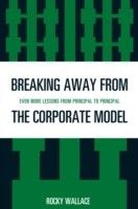 Breaking Away from the Corporate Model