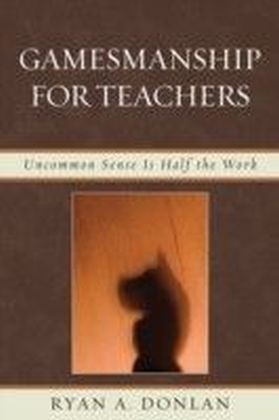 Gamesmanship for Teachers