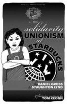 Solidarity Unionism At Starbucks