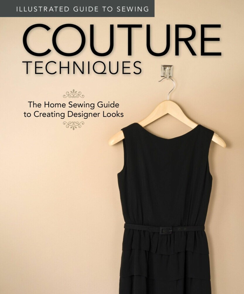 Illustrated Guide to Sewing: Couture Techniques main product photo