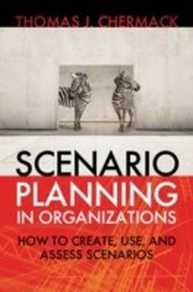 Scenario Planning in Organizations