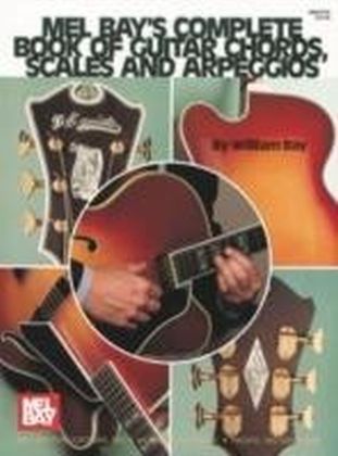 Complete Book of Guitar Chords, Scales, and Arpeggios